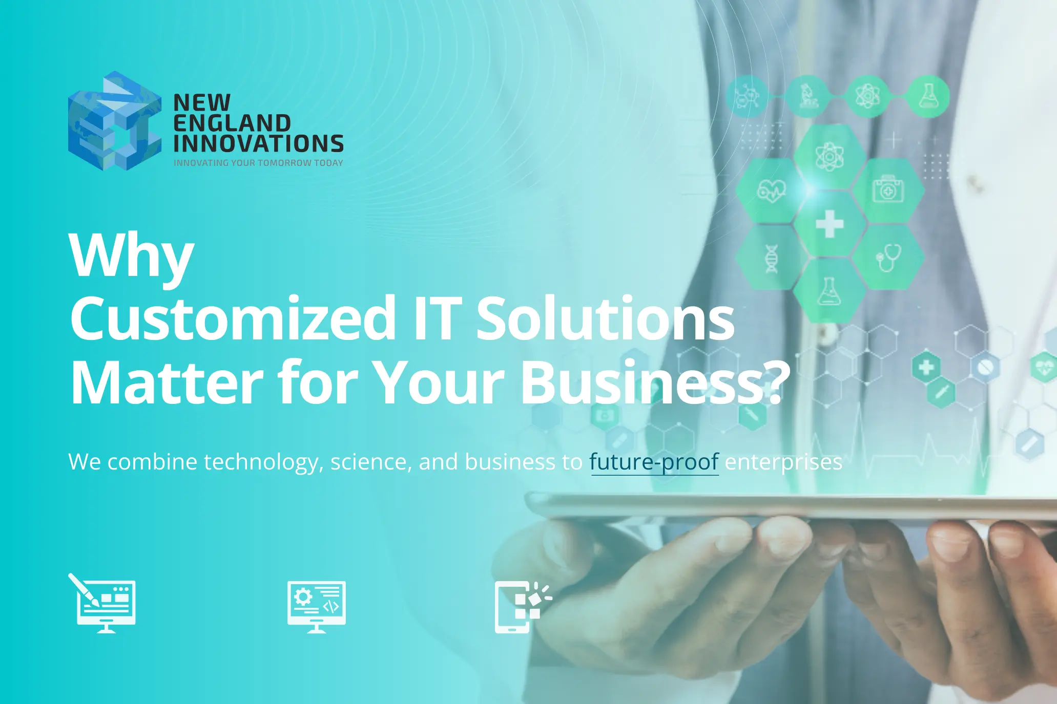 Why Customized IT Solutions Matter for Your Business