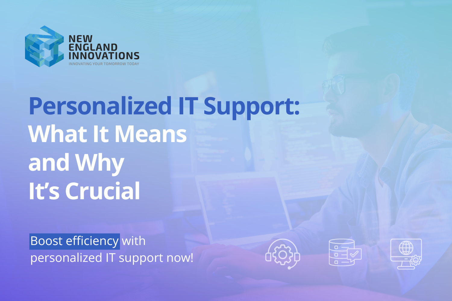 Personalized IT Support: What It Means and Why It is Crucial