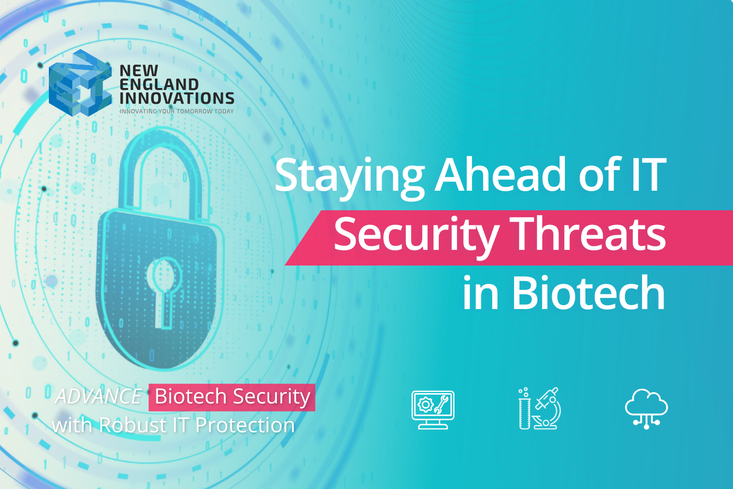 Staying Ahead of IT Security Threats in Biotech