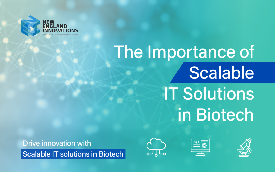 The Importance of Scalable IT Solutions in Biotech
