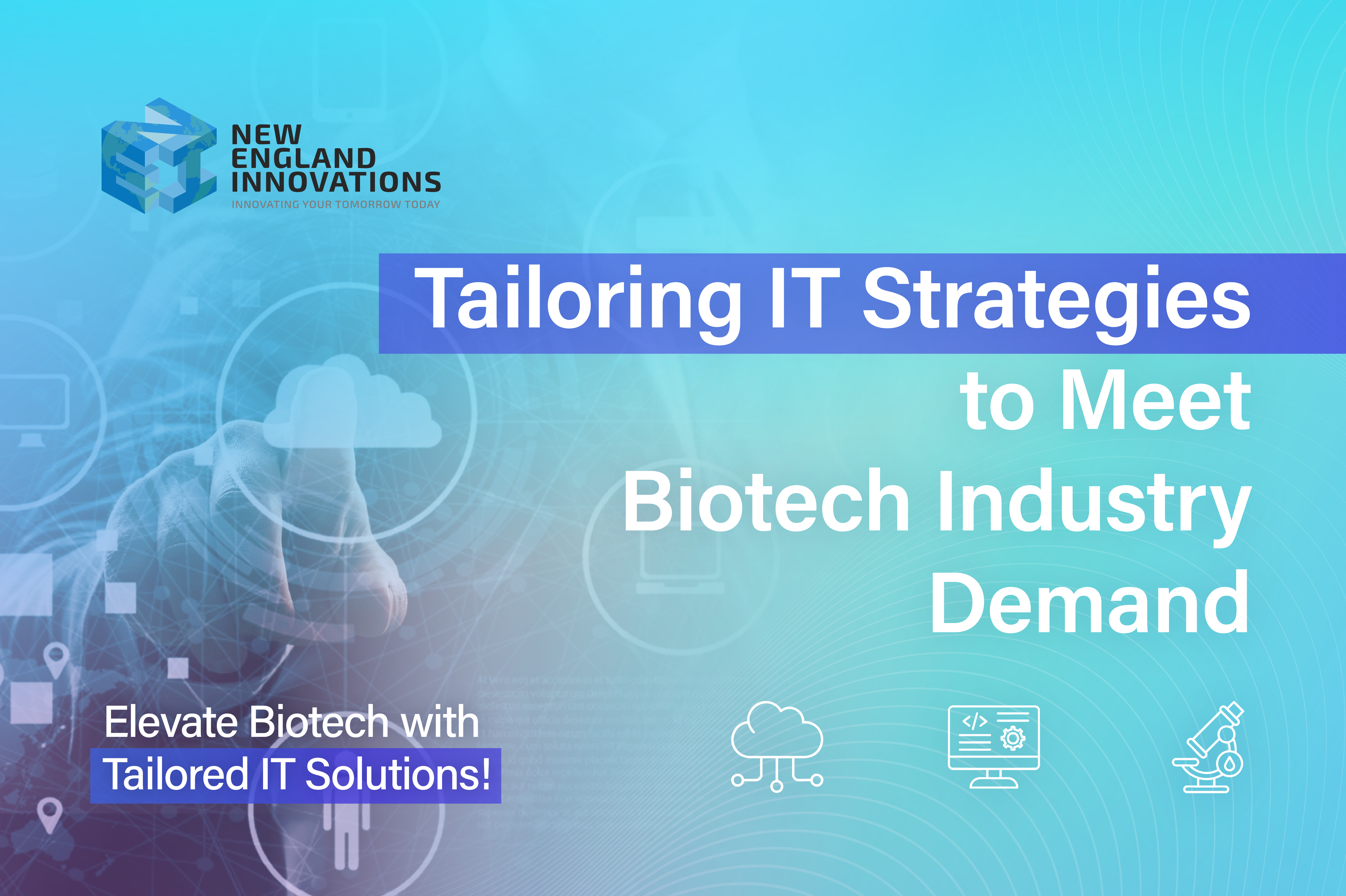 Tailoring IT Strategies to Meet Biotech Industry Demands