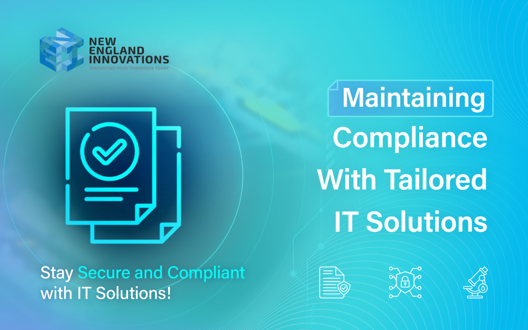 Maintaining Compliance with Tailored IT Solutions