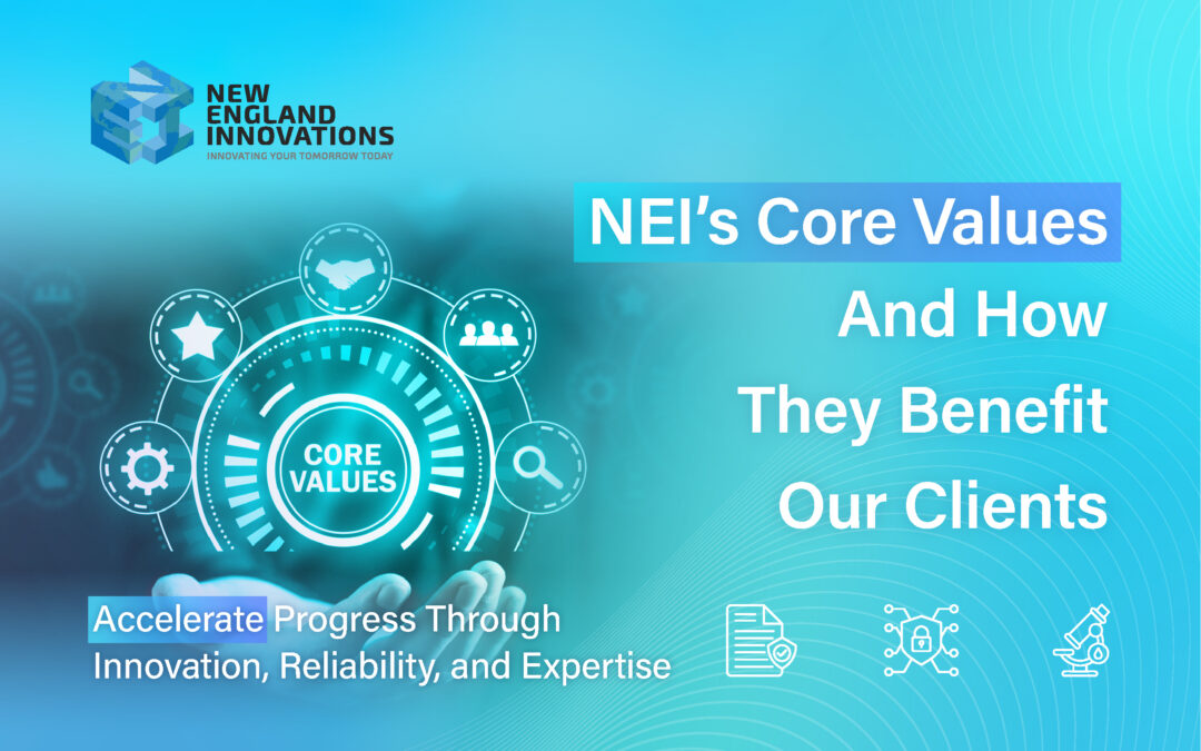 New England Innovations Core Values and How They Benefit Our Clients
