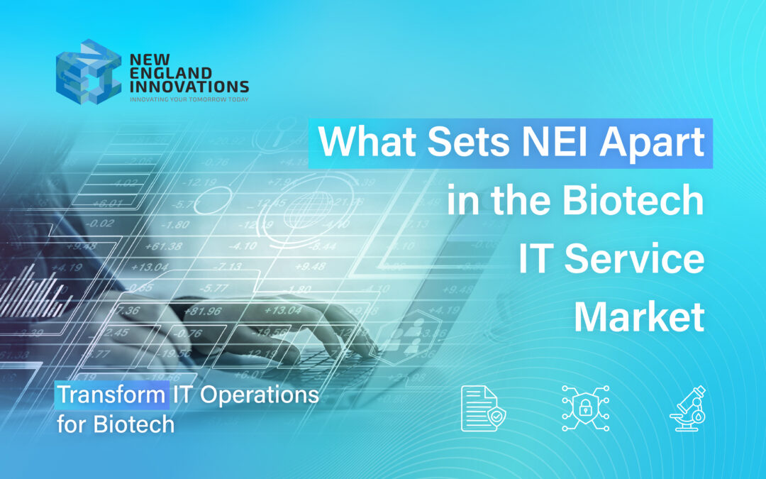 What Sets NEI Apart in the Biotech IT Service Market