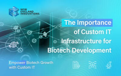 The Importance of Custom IT Infrastructure for Biotech Development