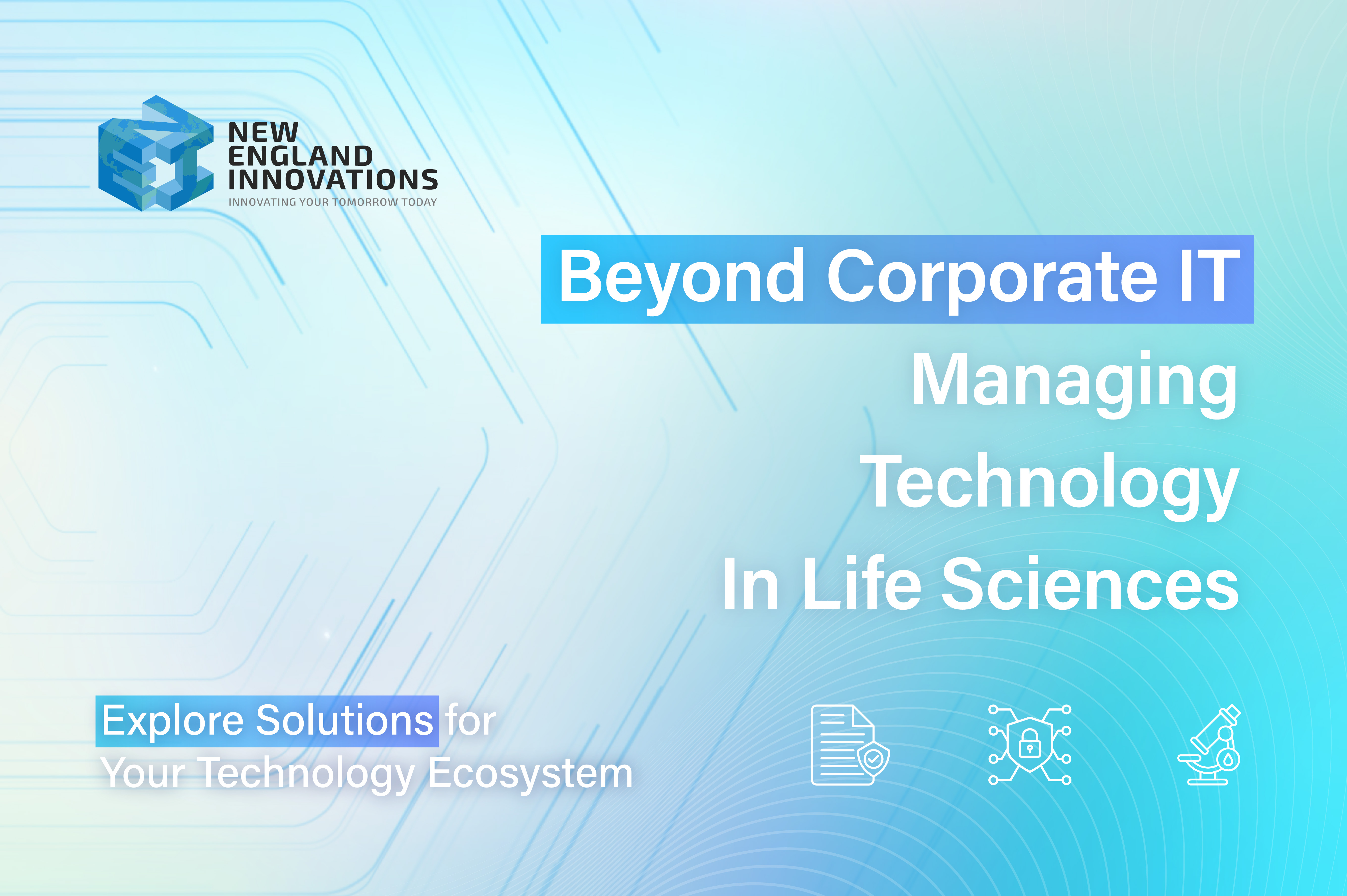Beyond Corporate IT: Managing Technology in Life Sciences